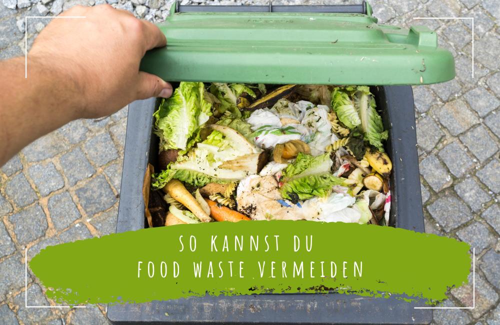 Food-Waste-vermeiden-7-Tipps-um-deine-Lebensmittel-zu-retten-Ecomonkey.de_