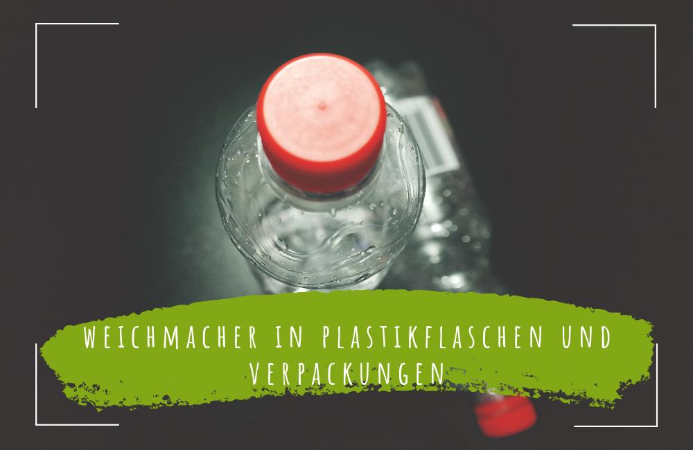 Weichmacher-in-Plastikflaschen-und-Verpackungen