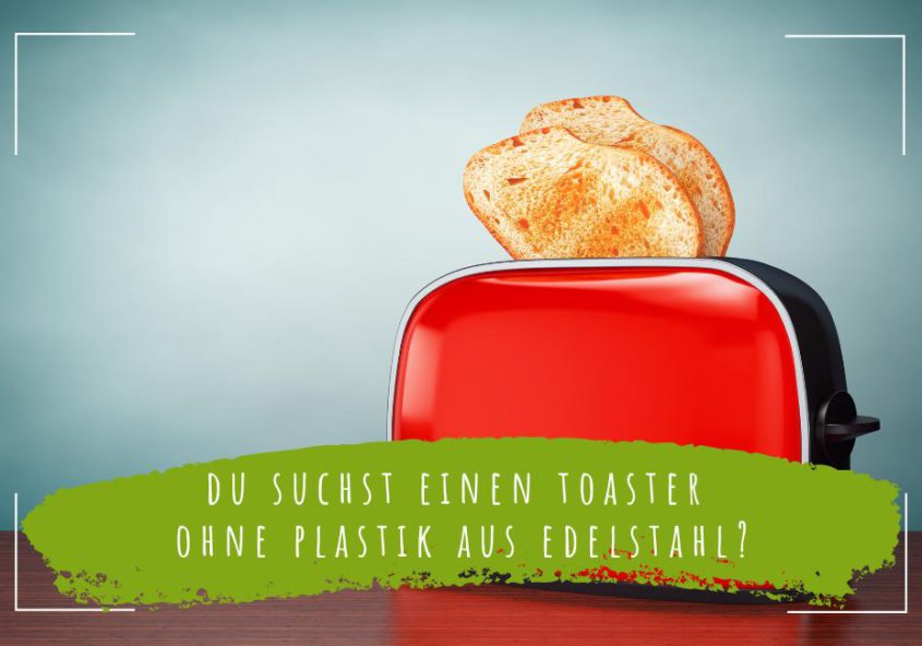 Plastikfreier-Toaster-aus-Edelstahl