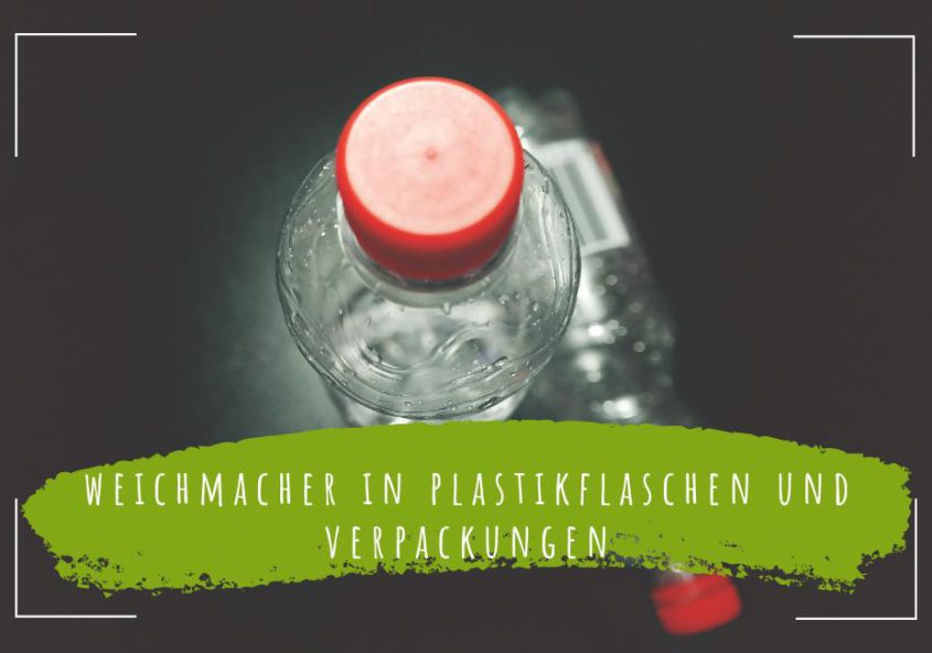 Weichmacher-in-Plastikflaschen-und-Verpackungen