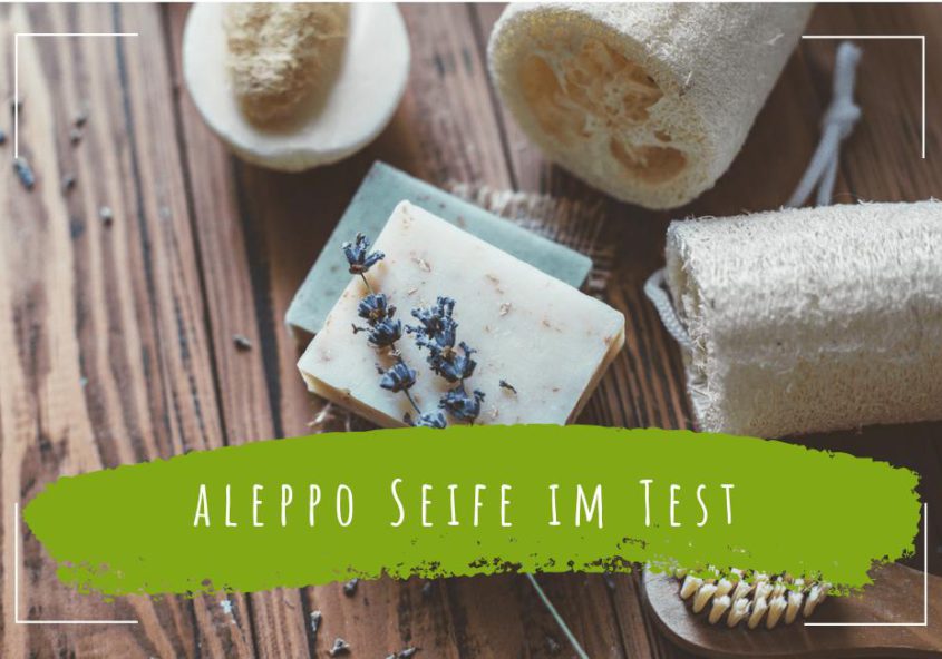 aleppo seife im test