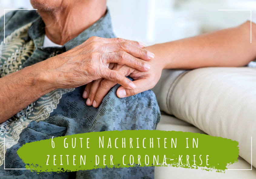 6 Gute Nachrichten in zeiten der corona-krise