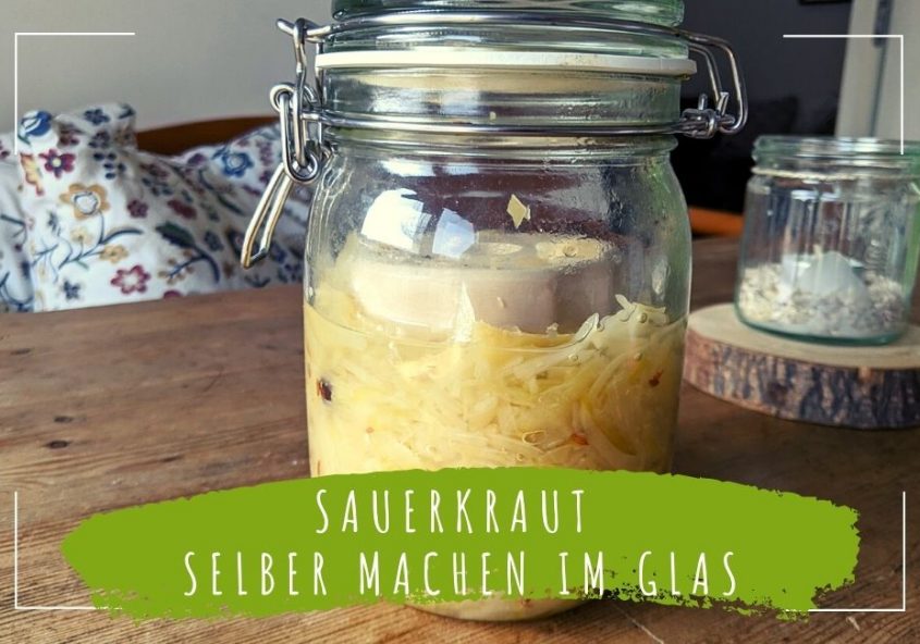 Sauerkraut selber machen im Glas