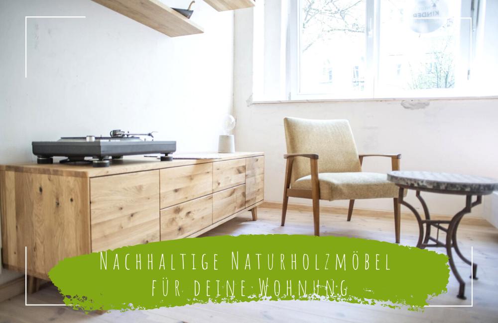 nachhaltige naturholzmöbel