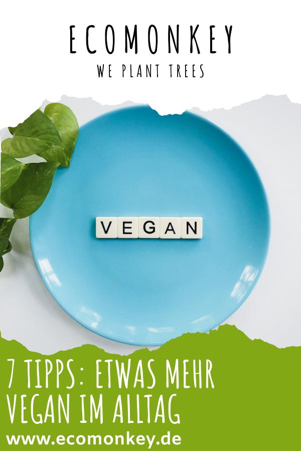 7 Tipps Etwas mehr vegan im Alltag - Pinterest